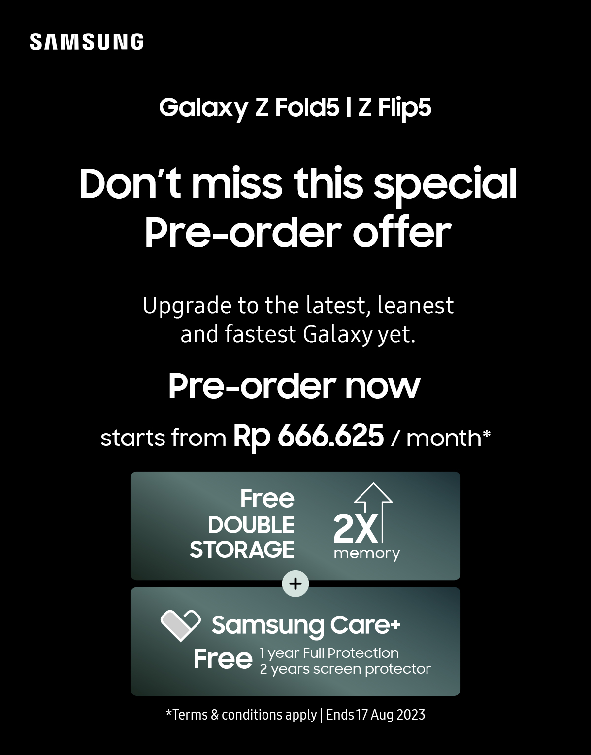 Galaxy Z Fold5| Z Flip5. Don't miss this special offer! 